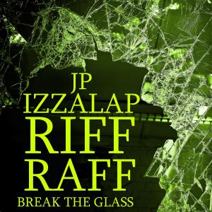 Riff Raff的專輯Break The Glass (feat. Riff Raff) [Explicit]