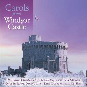 Windsor Choir Of St. George's Chapel的專輯Carols From Windsor Castle