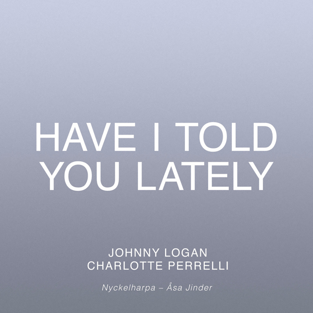 Have I Told You Lately (feat. Åsa Jinder)