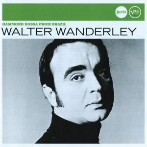 收聽Walter Wanderley Trio的Mar Amar歌詞歌曲