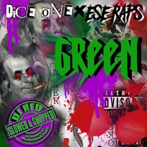 GREEN (feat. Ese Raps & DJ Red) [Slowed & Chopped] (Explicit)
