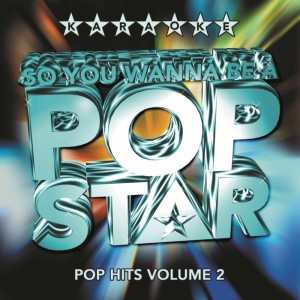 อัลบัม So You Wanna Be A Pop Star- Pop Hits, Vol.  2 ศิลปิน Top of the Poppers