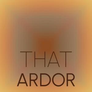 Various Artists的專輯That Ardor