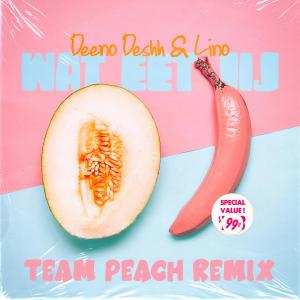 Deeno Deshh的專輯Wat Eet Jij (TEAM PEACH Remix) (Explicit)
