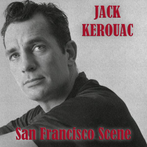 ดาวน์โหลดและฟังเพลง Poems (Fragments) พร้อมเนื้อเพลงจาก Jack Kerouac
