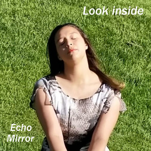 อัลบัม Look Inside ศิลปิน Echo Mirror