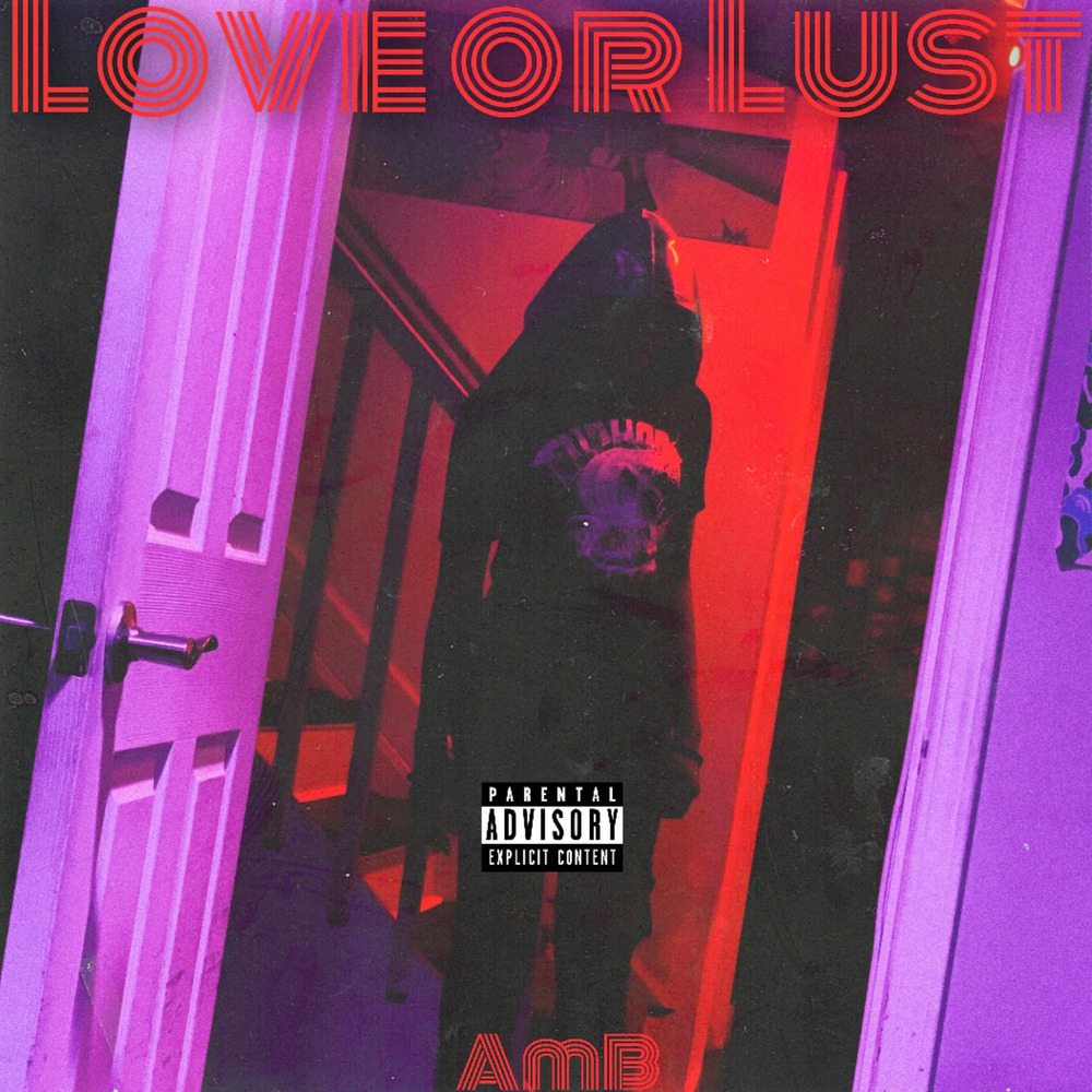 Love Or Lust (Explicit)