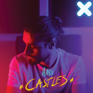 收聽Hadi的Castles (Explicit)歌詞歌曲