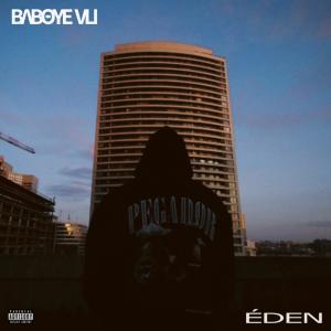 收聽Baboye VLI的Éden (Explicit)歌詞歌曲