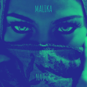 Album MALIKA (Explicit) from Nador