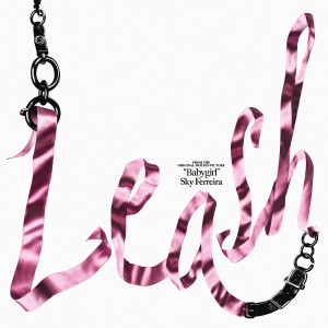 Sky Ferreira的專輯Leash (Babygirl Original Soundtrack)