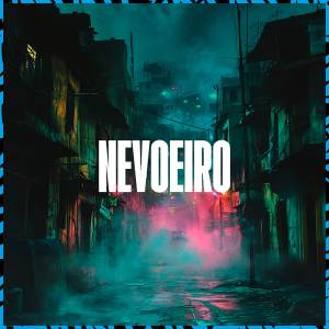 收聽D4NY的Nevoeiro歌詞歌曲