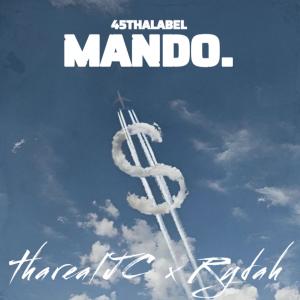 收聽FourtyFive的Mando (feat. Rydah & TharealJC) (Explicit)歌詞歌曲