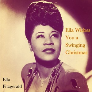 Ella Fitzgerald的專輯Ella Wishes You a Swinging Christmas