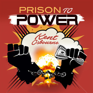 ดาวน์โหลดและฟังเพลง Prison to Power พร้อมเนื้อเพลงจาก Kent Osbourne