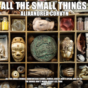 อัลบัม All the Small Things ศิลปิน Alixandrea Corvyn