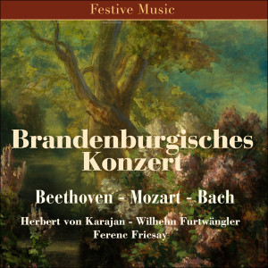 Brandenburgisches Konzert (Beethoven - Mozart - Bach) dari Ferenc Fricsay