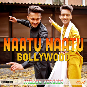 Naatu Naatu / Bollywood (Italian Version)