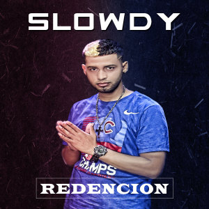 收聽Slowdy的Redencion (Explicit)歌詞歌曲