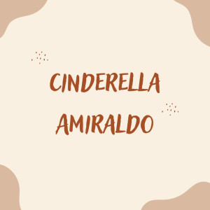 อัลบัม Cinderella ศิลปิน AMIRALDO
