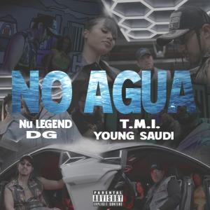 Young Saudi的專輯No Agua (feat. Somethingdope DG & T.M.I.) [Explicit]