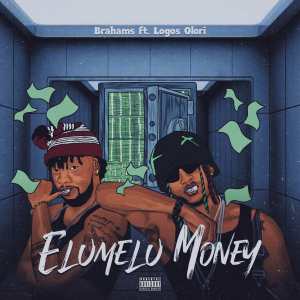 Listen to Elumelu Money (Explicit) song with lyrics from Brahams