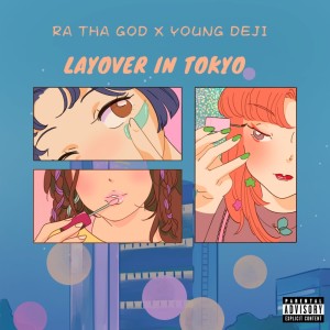 Ra Tha God的专辑Layover in Tokyo (feat. Young Deji)