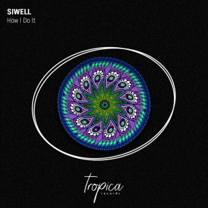 Dengarkan How I Do It (Extended Mix) lagu dari Siwell dengan lirik