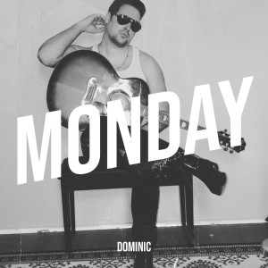 Dominic的專輯Monday