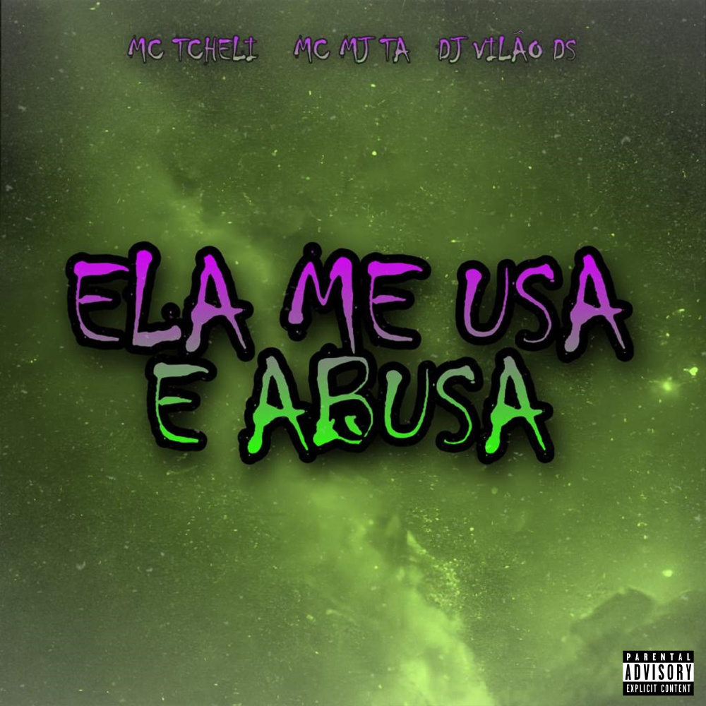 Ela Me Usa e Abusa (Explicit)
