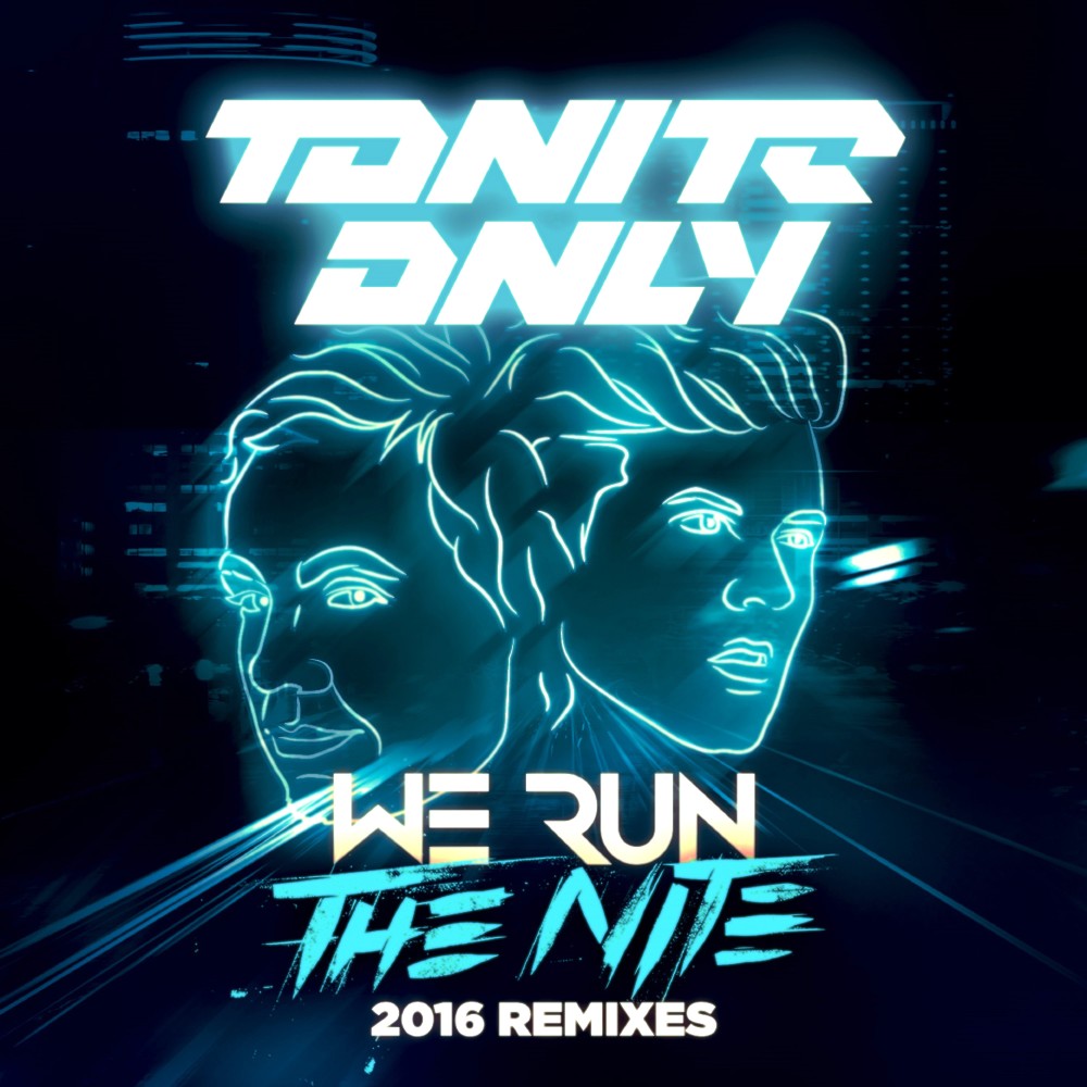 We Run the Night 2016 (Reece Low Remix)