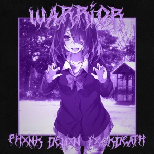 Listen to Warrior (Explicit) song with lyrics from PHXNK DEMXN