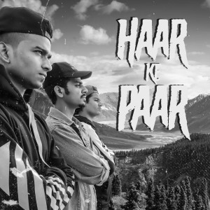 Listen to Haar Ke Paar song with lyrics from Raptonicz