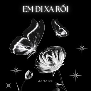 Listen to Em Đi Xa Rồi song with lyrics from NK
