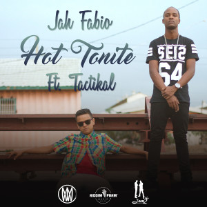 Jah Fabio的專輯Hot Tonite (feat. Tactikal)