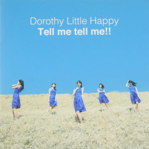 收聽Dorothy Little Happy的Tell me tell me!!歌詞歌曲