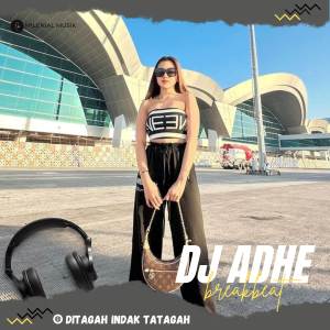 Dengarkan DJ Minang Ditagah Indak Tatagah lagu dari DJ Adhe dengan lirik