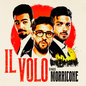 Il Volo的專輯IL VOLO SINGS MORRICONE