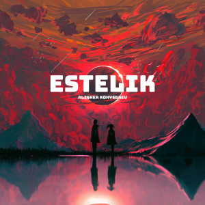 Listen to ESTELIK song with lyrics from Alisher Konysbeav