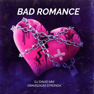 Album BAD ROMANCE (PISEIRO REMIX) from Dj David MM
