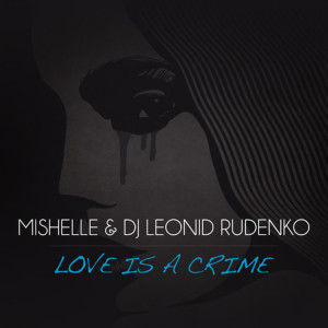 Love Is a Crime dari Mishelle