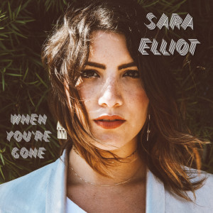 收聽Sara Elliot的When You're Gone歌詞歌曲