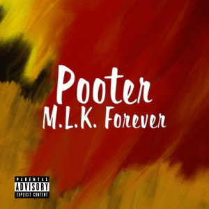 Album M.L.K. Forever (Explicit) from POOTER