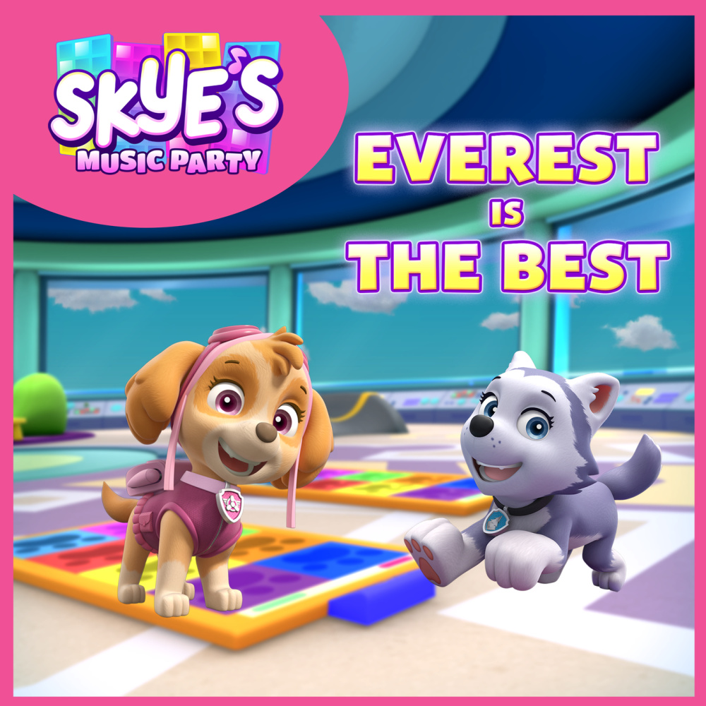 Everest is the Best (Skye’s Music Party)
