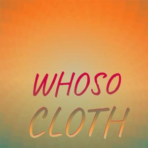 อัลบัม Whoso Cloth ศิลปิน Various