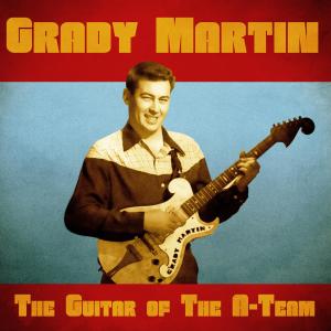 Grady Martin的專輯The Guitar of the A - Team (Remastered)