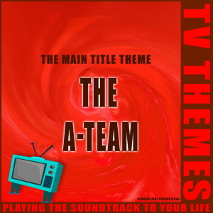 Listen to The A-Team - The Main Title Theme song with lyrics from TV Themes