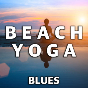 Beach Yoga Blues dari Various Artists