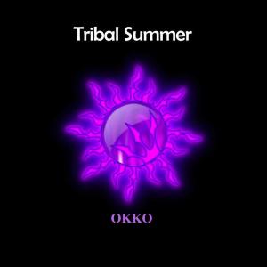 收听Okko的Tribal Summer (Original)歌词歌曲