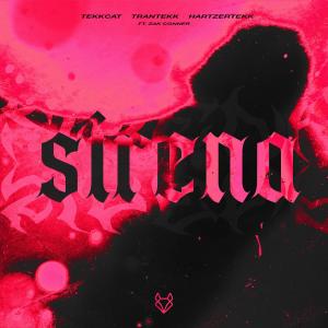 收聽TEKKCAT的Sirena (feat. Zak Conner) (HardTekk)歌詞歌曲